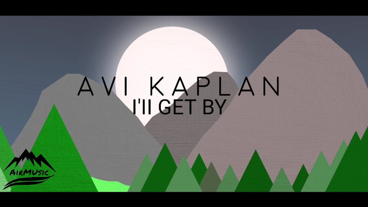 Avi Kaplan - I'll Get By" (LYRIC VIDEO)
