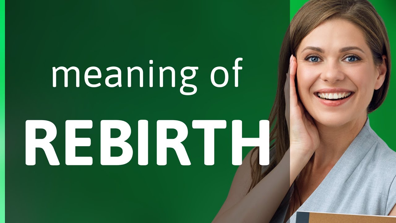 REBIRTH definition and meaning