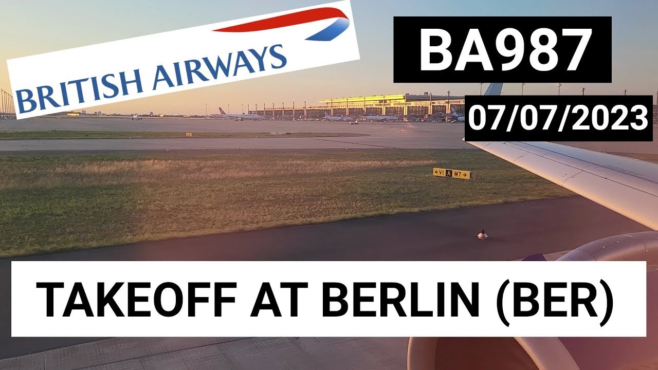 Takeoff flight BA987 on an A320 from Berlin (BER) - Flight log 07/07/2023
