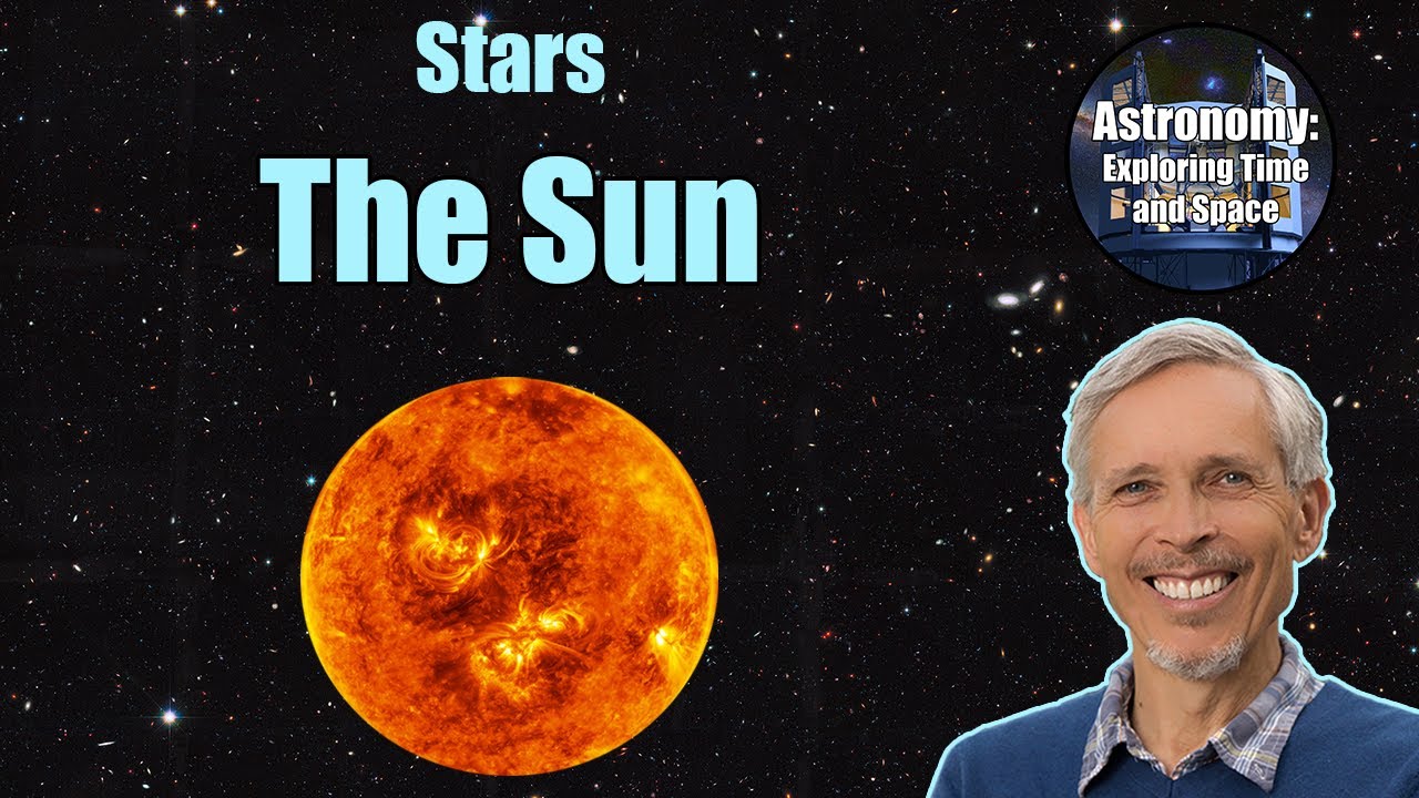 The Sun | Introductory Astronomy Course 8.03