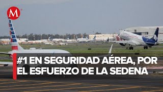 Sedena Y Su Excepcional Labor En El Regreso A La Categoría 1 De Seguridad Aérea