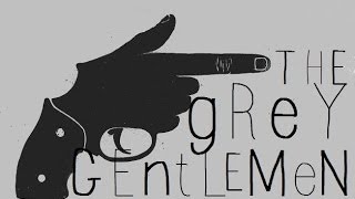 Watch The Grey Gentlemen Trailer