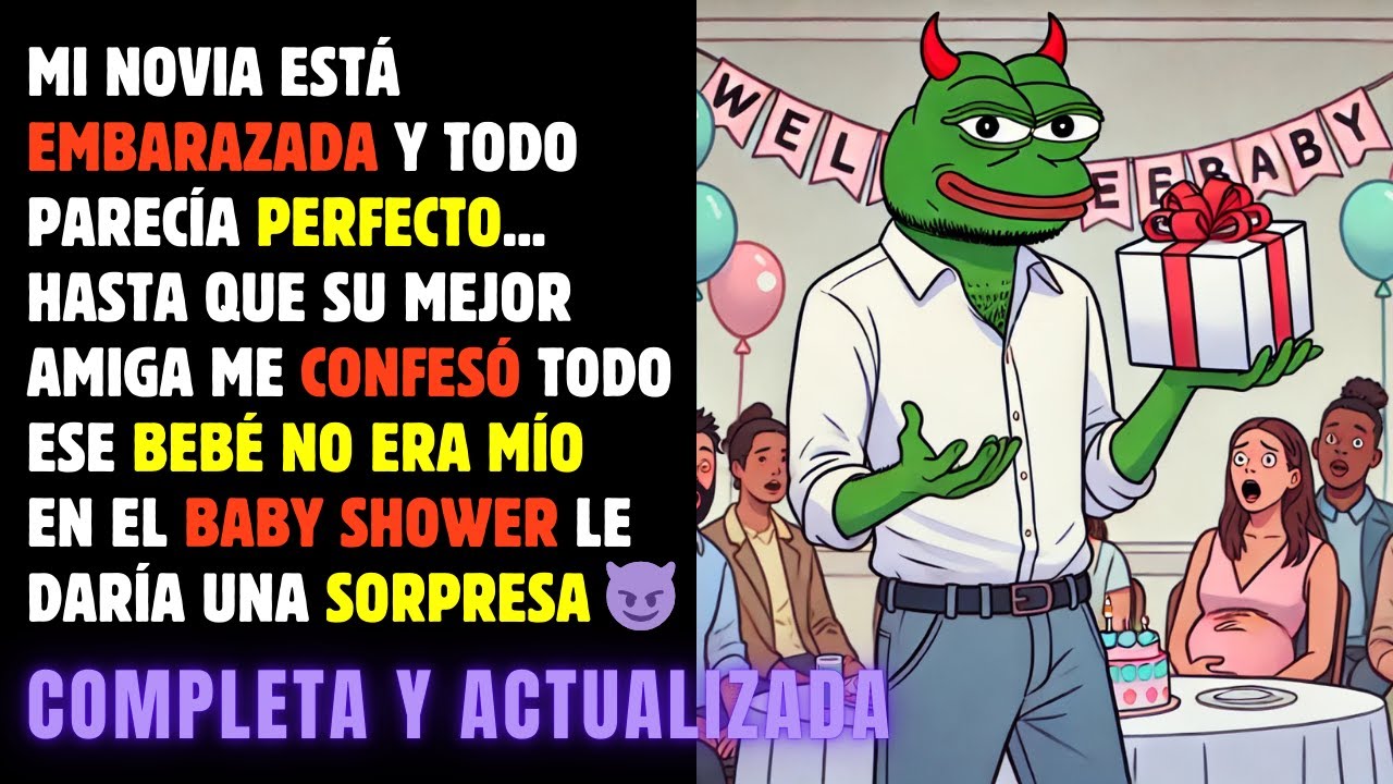 Su mejor AMIGA me confesó que ese BEBÉ no era MIO. Decidí darle una SORPRESA en el BABY SHOWER 😈