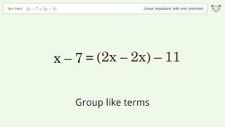 Linear equation with one unknown: Solve 3x-7=2x-11 step-by-step solution