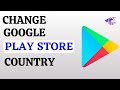 How To Change Google Play Store Country 2026