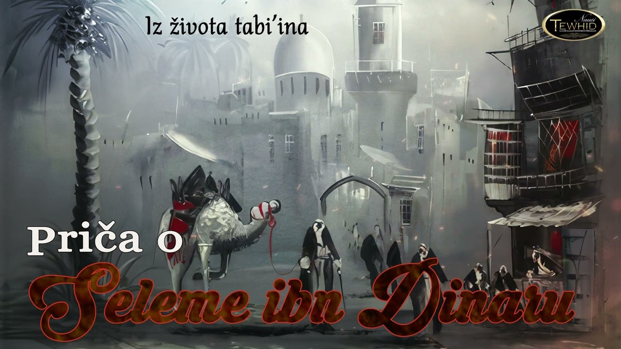 PRIČA O SELEME IBN DINARU | Iz života tabi'ina