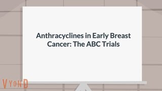 Anthracyclines in Early #BreastCancer: The ABC Trials | #Anthracyclines in Breast Cancer | #Medical screenshot 3