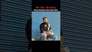 No risk, No story💯.......#businessmindset #business #dailyvlog #startup