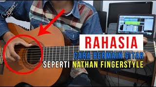 KUPAS TUNTAS RAHASIA Cara Bermain Gitar Seperti Nathan Fingerstyle Dalam 6 Menit!!! chords