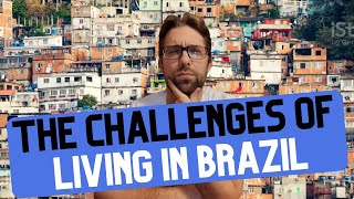 Details The Challenges of Living in Brazil Update