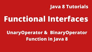 Java 8 Tutorial 13 :-  UnaryOperator and  BinaryOperator Function in Java 8
