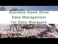 Business Goals Drive Data Management for Data Managers