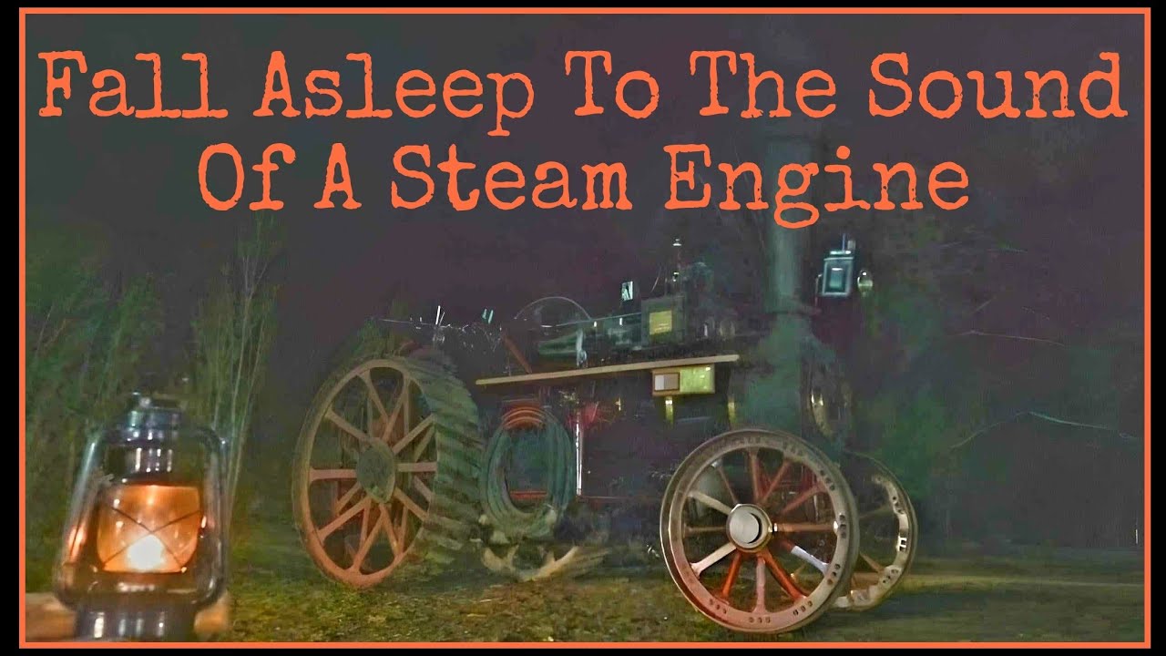 [ASMR] Fall Asleep To The Sound Of A Steam Engine Gently Ticking Over ...