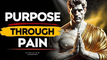 Pain Builds Character and Purpose If You Use It Correctly - Stoicism Philosophy