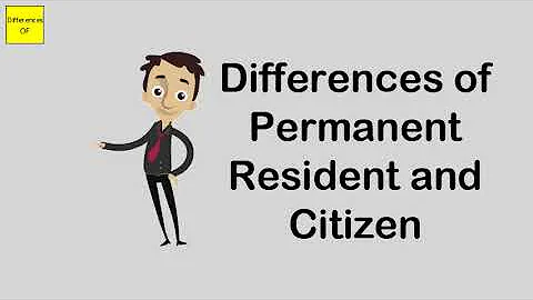 Differences of Permanent Resident and Citizen - DayDayNews