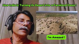How India is really Turning its Desert into a Farmland Oasis | Reaction
