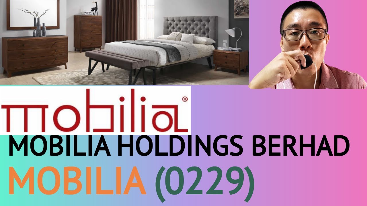 浅谈mobilia Holdings Berhad Mobilia 0229 James的股票投资james Share Investing Youtube