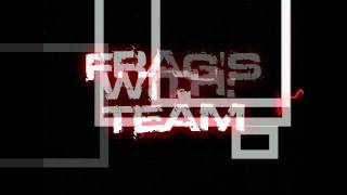 Frags Team Intro
