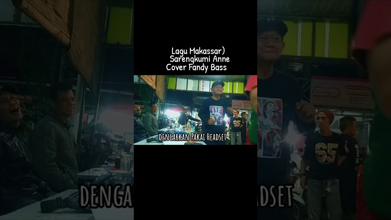 Lagu Makassar # Sarengkumi Anne) Cover Fandy Bass)
