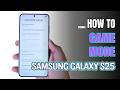 How to enable Game Booster on Samsung Galaxy S25