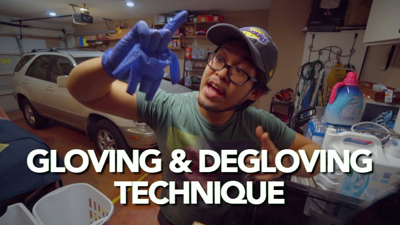 THROW THE GLOVES IN THE TRASH! GLOVING & DEGLOVING TECHNIQUE YouTube