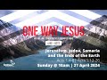 Sunday at 10am   21 april 2024  one way jesus