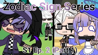 [DISCONTINUED] Gacha Club || Zodiac Sign || S1 Ep.2 (part 1)