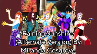 Raining Sunshine (Alternate Version) By Miranda Cosgrove Fanmade Mashup