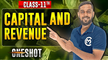 Capital and Revenue | Class 11 Accountancy | One Shot | Full Theory | NCERT/ DK GOEL | CBSE/ICSE