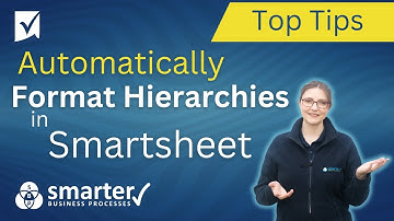 How to Automatically Format Hierarchies in Smartsheet - Top Tips