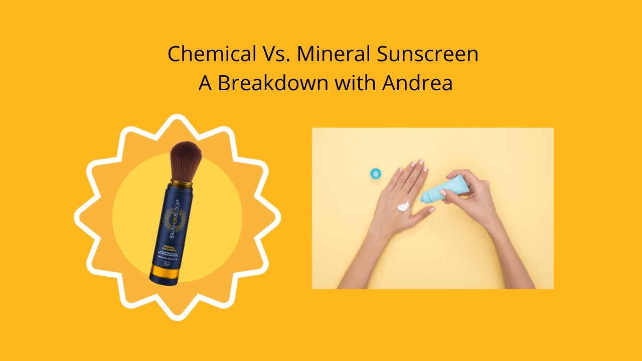 Sunscreen Breakdown Chemical vs Mineral Sunscreen | A Breakdown with Andrea - YouTube