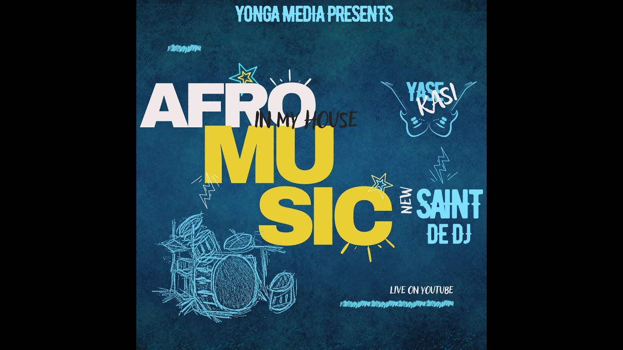 YONGA MEDIA LIVESTREAM | AFRO IN MY HOUSE MIX|AFRO HOUSE MUSIC