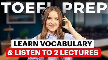 TOEFL Listening Vocabulary YOU NEED + 2 Lectures 🎧
