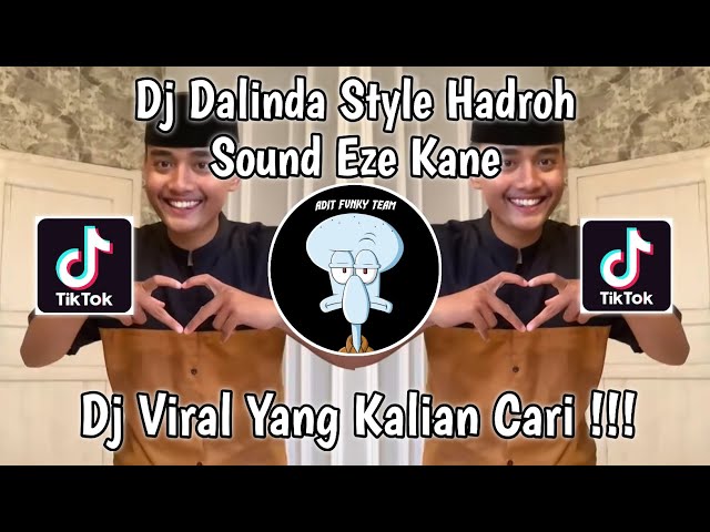 DJ DALINDA STYLE HADROH SOUND EZE KANE VIRAL TIKTOK TERBARU 2023 class=