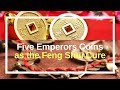 Five Emperors Coins as the Feng Shui cure to counter the Sha (negative) Qi