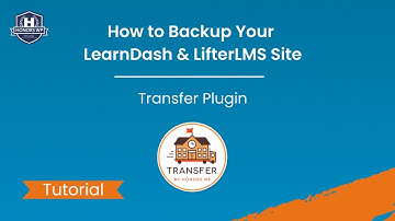 How to Backup & Restore your LearnDash & LifterLMS Site with Transfer