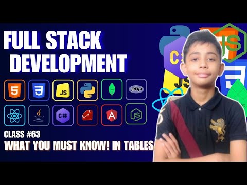 HTML Tables: What You Must Know! {Full Stack Web Development Full Course From Scratch} Class #63