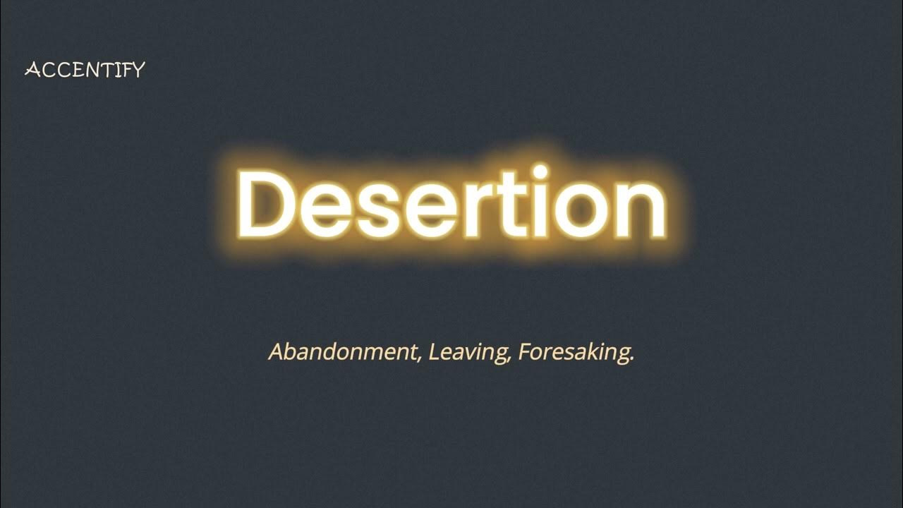 Desertion Pronunciation And Meaning YouTube desertion-pronunciation-and-meaning-youtube