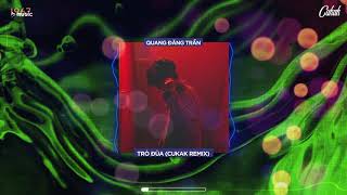 Trò Đùa - Quang Đăng Trần「Cukak Remix」/ Audio Lyrics