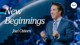 New Beginnings | Joel Osteen