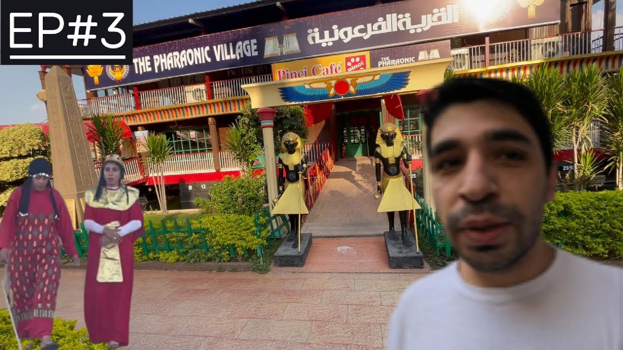 Egypt series day 3 pharaonic village EP/3🇪🇬