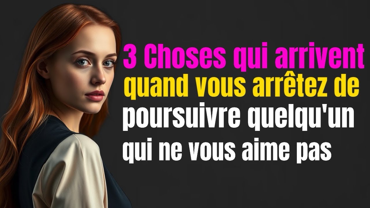 3 choses qui se produisent lorsque tu arrêtes de poursuivre