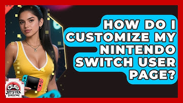 How Do I Customize My Nintendo Switch User Page? - Joystick Generations
