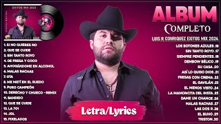 Luis R Conriquez Mix Corridos Pesados 2024 - Grandes Éxitos Mix 2024 - Álbum Completo (Letra/Lyrics)