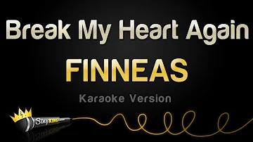 FINNEAS - Break My Heart Again (Karaoke Version)