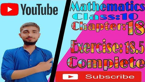 Chapter no 18 Exercise 18.5 || Exercise 18.5 Complete || Class Matric Maths new Book