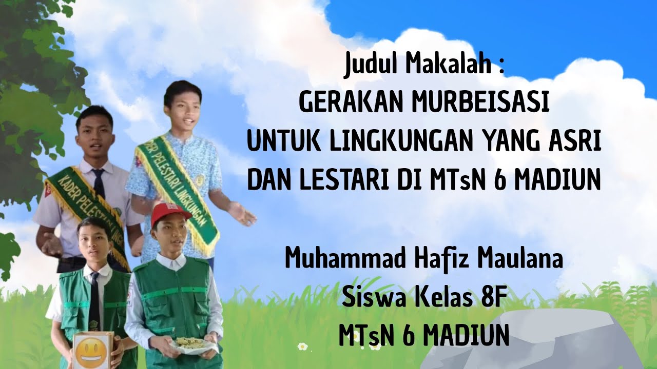 GERAKAN MURBEISASI UNTUK LINGKUNGAN ASRI&LESTARI-M Hafiz Maulana-Siswa/426#PutraPutriLHKabMadiun2025