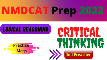 Critical Thinking concept with example practice mcqs | Nmdcat 2022 Logical reasoning | Ilmi Preacher