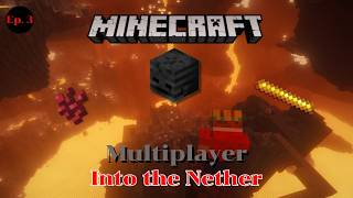 Famous Minecraft Multiplayer Vanillaboys | Ep: 3 Into the Nether Wealth