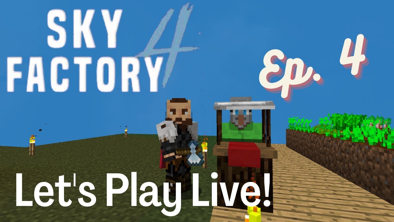 Sky Factory 4 Minecraft Let's Play Live Ep. 4 - We Have A Smeltery and ...